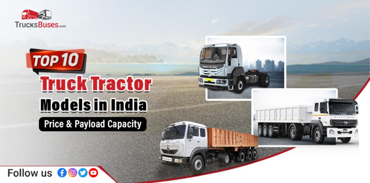 Top 10 Truck Tractor Models in India - Price & Payload Capacity